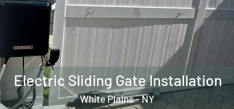  Electric Sliding Gate Installation White Plains - NY