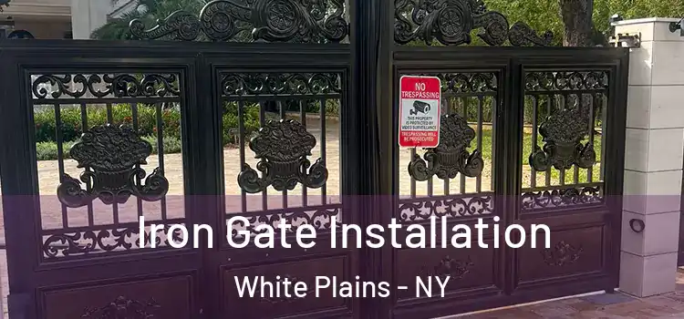  Iron Gate Installation White Plains - NY