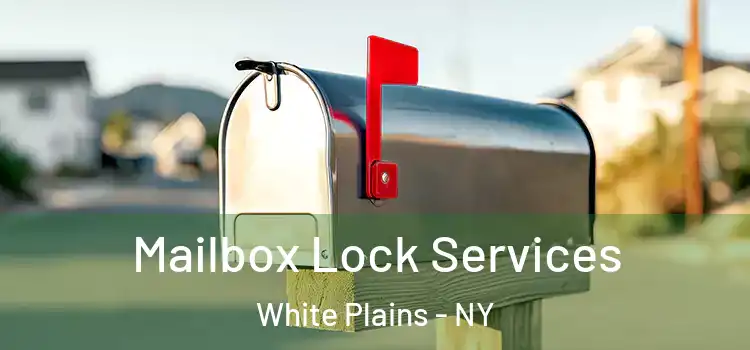  Mailbox Lock Services White Plains - NY