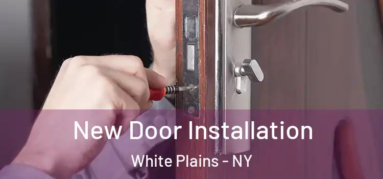  New Door Installation White Plains - NY