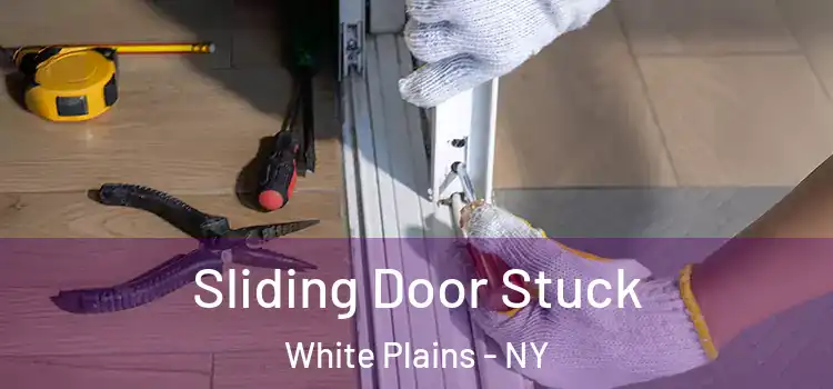  Sliding Door Stuck White Plains - NY